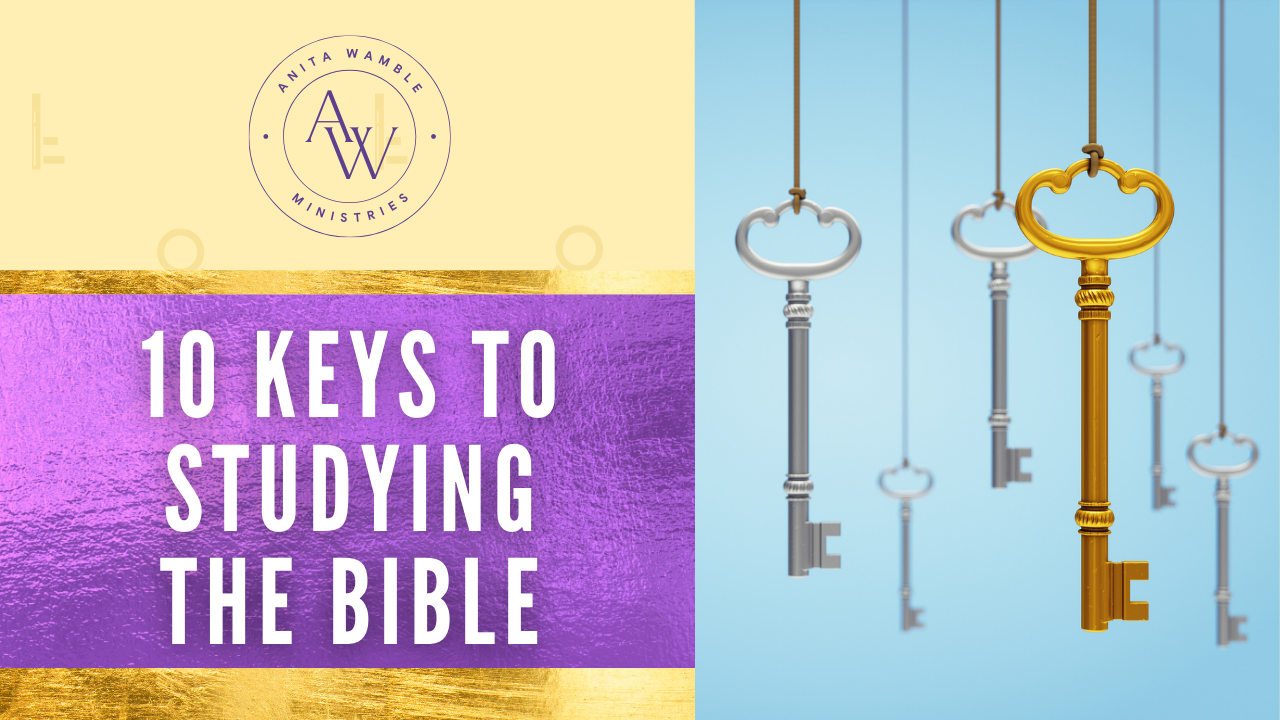 10 Keys To Studying The Bible