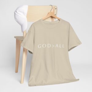 God Above All T-Shirt | Faith-Based Christian Statement